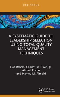 Front cover_A Systematic Guide to Leadership Selection Using Total Quality Management Techniques