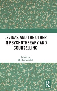 Front cover_Levinas and the Other in Psychotherapy and Counselling