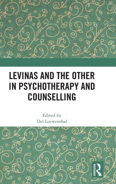 Front cover_Levinas and the Other in Psychotherapy and Counselling