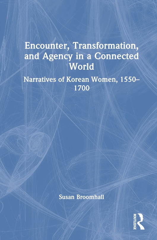 Front cover_Encounter, Transformation, and Agency in a Connected World