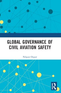 Front cover_Global Governance of Civil Aviation Safety