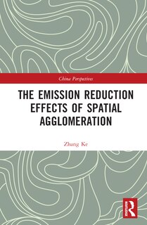 Front cover_The Emission Reduction Effects of Spatial Agglomeration