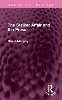 Front cover_The Stalker Affair and the Press
