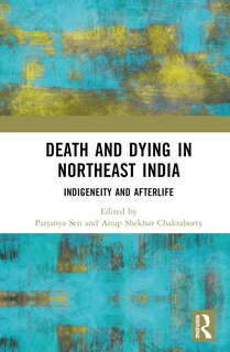 Front cover_Death and Dying in Northeast India