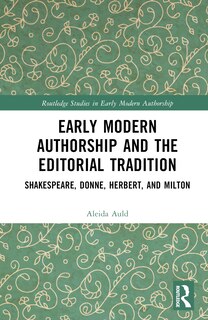 Couverture_Early Modern Authorship and the Editorial Tradition