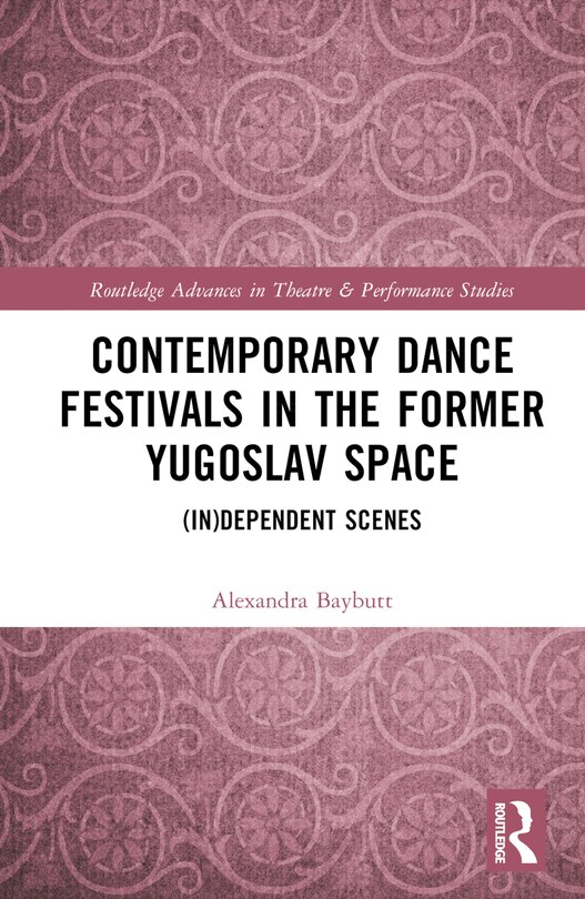 Front cover_Contemporary Dance Festivals in the Former Yugoslav Space