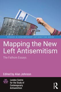 Front cover_Mapping the New Left Antisemitism