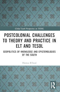Front cover_Postcolonial Challenges to Theory and Practice in ELT and TESOL