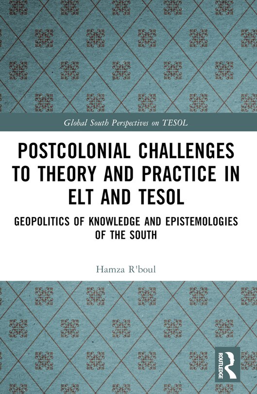 Front cover_Postcolonial Challenges to Theory and Practice in ELT and TESOL