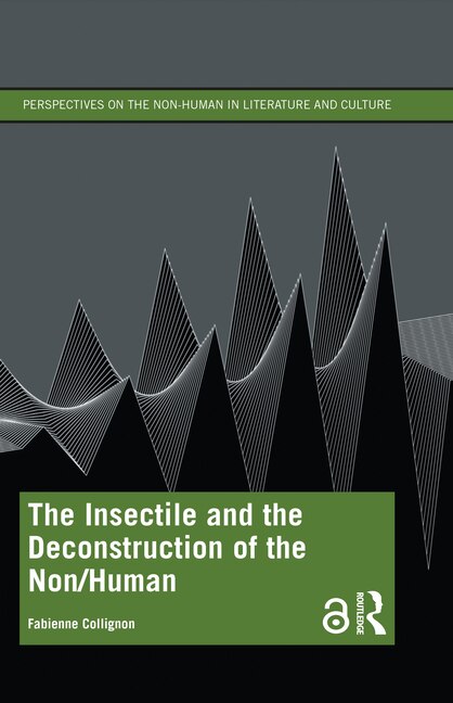 Front cover_The Insectile and the Deconstruction of the Non/Human