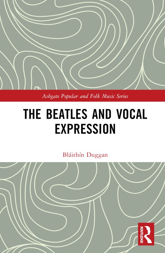 Front cover_The Beatles and Vocal Expression