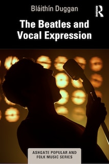 Front cover_The Beatles and Vocal Expression
