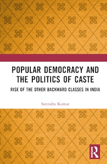 Couverture_Popular Democracy and the Politics of Caste