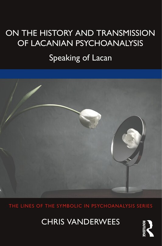 Couverture_On the History and Transmission of Lacanian Psychoanalysis