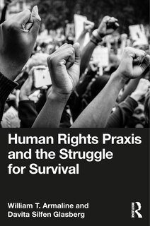 Front cover_Human Rights Praxis and the Struggle for Survival