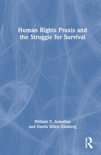 Front cover_Human Rights Praxis and the Struggle for Survival