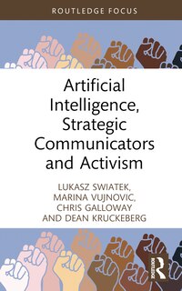 Front cover_Artificial Intelligence, Strategic Communicators and Activism