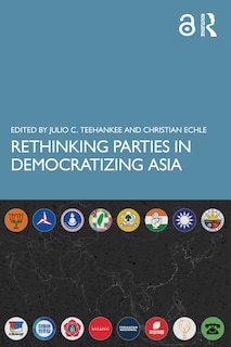 Front cover_Rethinking Parties in Democratizing Asia