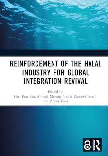 Reinforcement of the Halal Industry for Global Integration Revival: Proceedings of the 2nd International Conference on Halal Development (ICHaD 2021), Malang, Indonesia, 5 October 2021