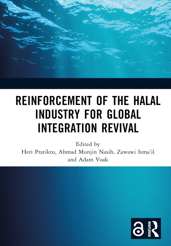 Reinforcement of the Halal Industry for Global Integration Revival: Proceedings of the 2nd International Conference on Halal Development (ICHaD 2021), Malang, Indonesia, 5 October 2021