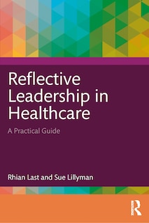 Front cover_Reflective Leadership in Healthcare