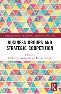 Couverture_Business Groups and Strategic Coopetition