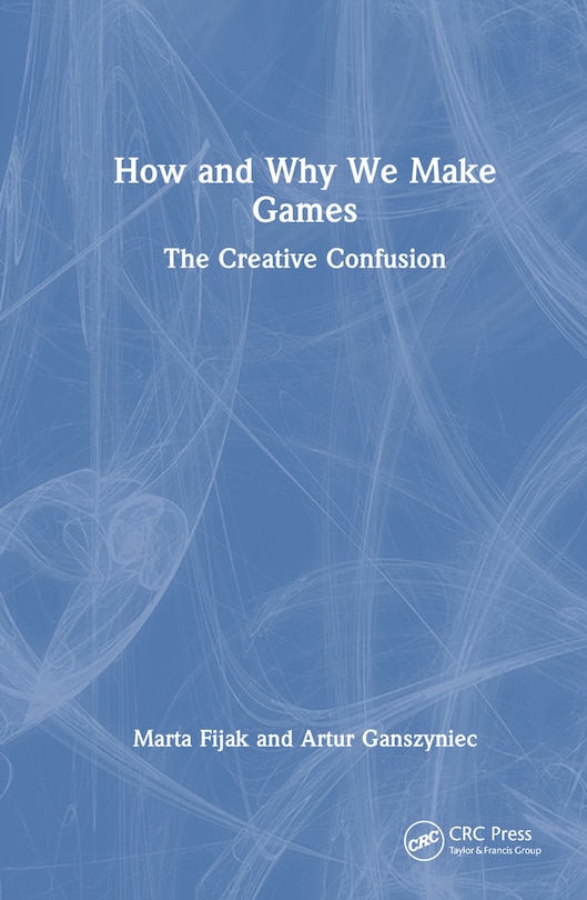 Front cover_How and Why We Make Games