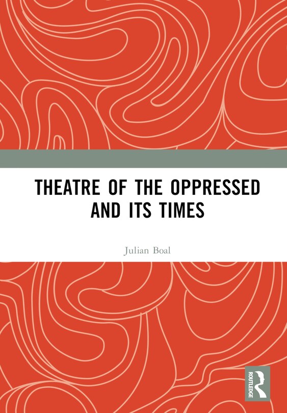 Couverture_Theatre of the Oppressed and its Times