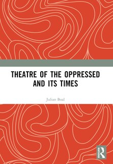 Couverture_Theatre of the Oppressed and its Times