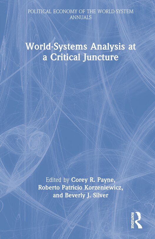 Front cover_World-Systems Analysis at a Critical Juncture