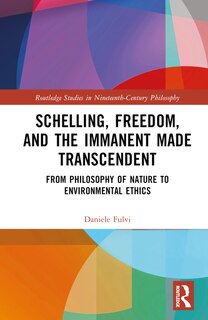 Front cover_Schelling, Freedom, and the Immanent Made Transcendent