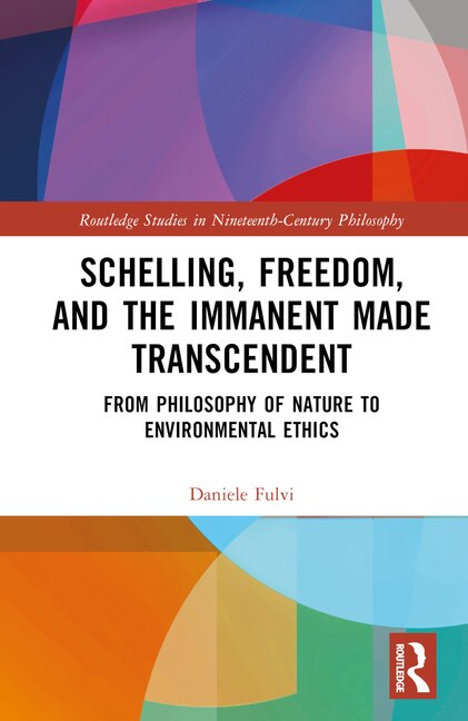 Front cover_Schelling, Freedom, and the Immanent Made Transcendent