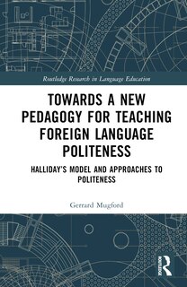 Front cover_Towards a New Pedagogy for Teaching Foreign Language Politeness