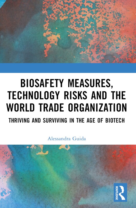 Front cover_Biosafety Measures, Technology Risks and the World Trade Organization