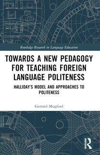 Couverture_Towards a New Pedagogy for Teaching Foreign Language Politeness