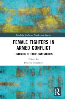 Front cover_Female Fighters in Armed Conflict