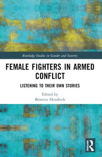 Front cover_Female Fighters in Armed Conflict