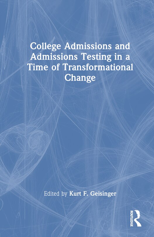 Couverture_College Admissions and Admissions Testing in a Time of Transformational Change