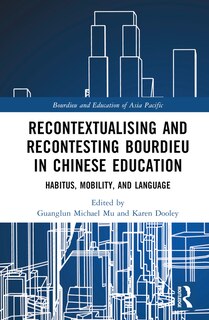 Front cover_Recontextualising and Recontesting Bourdieu in Chinese Education