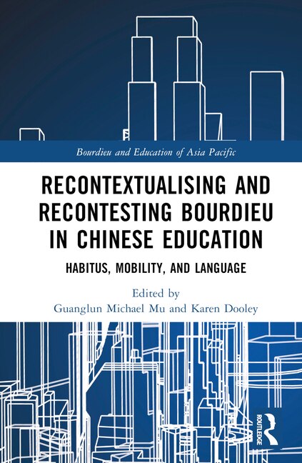 Front cover_Recontextualising and Recontesting Bourdieu in Chinese Education
