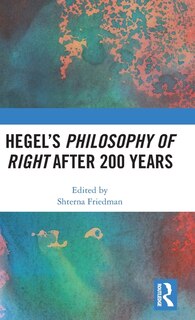 Front cover_Hegel's Philosophy of Right After 200 Years