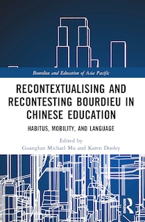 Front cover_Recontextualising and Recontesting Bourdieu in Chinese Education