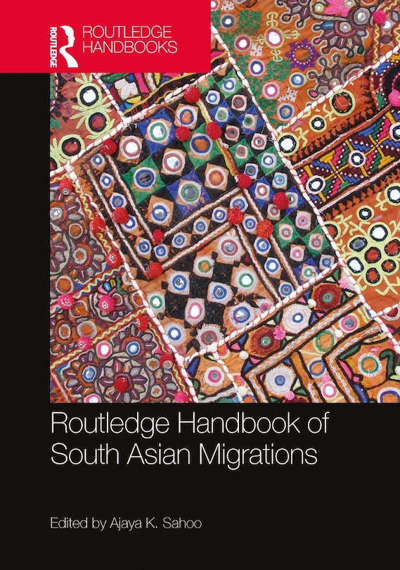 Front cover_Routledge Handbook of South Asian Migrations