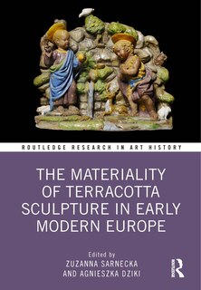 Couverture_The Materiality of Terracotta Sculpture in Early Modern Europe