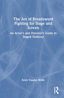 Couverture_The Art of Broadsword Fighting for Stage and Screen