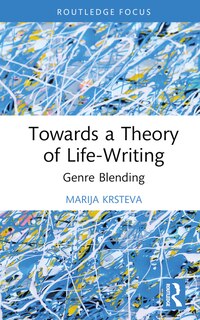 Front cover_Towards a Theory of Life-Writing