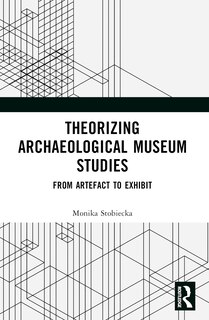Couverture_Theorizing Archaeological Museum Studies