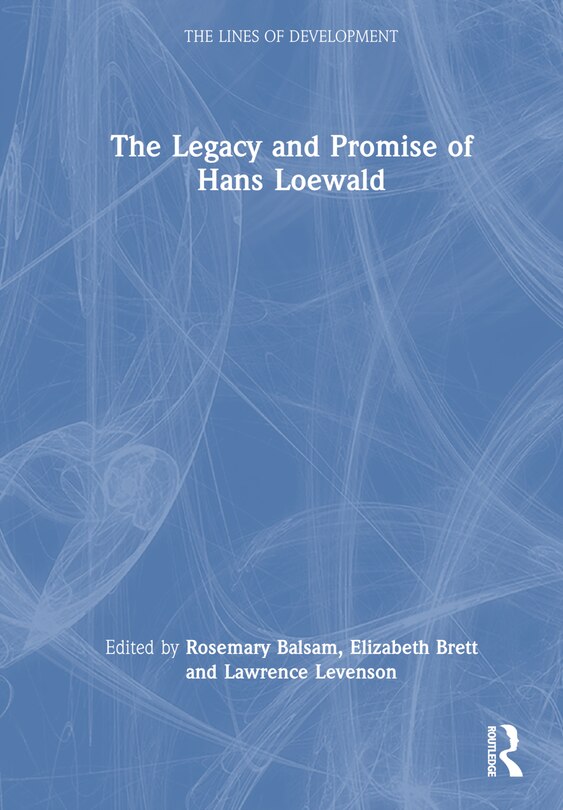 Front cover_The Legacy and Promise of Hans Loewald