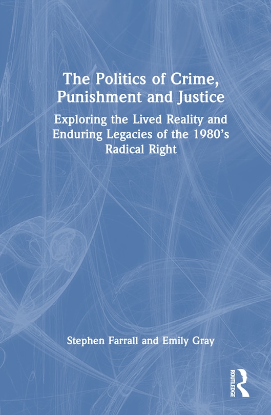 Front cover_The Politics of Crime, Punishment and Justice