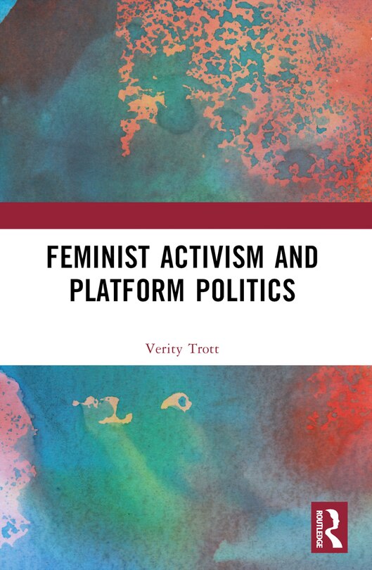 Front cover_Feminist Activism and Platform Politics